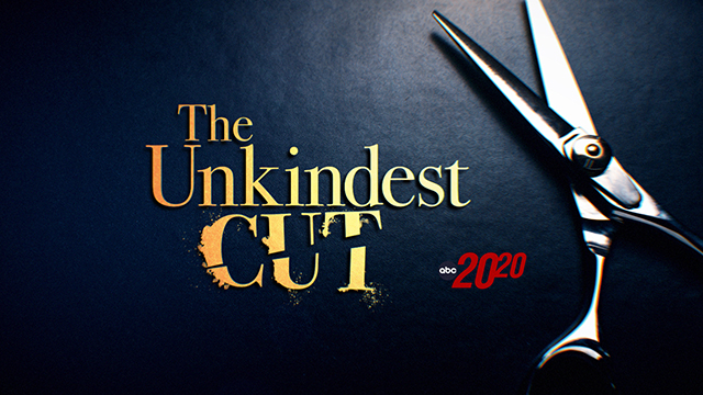 20/20: The Unkindest Cut